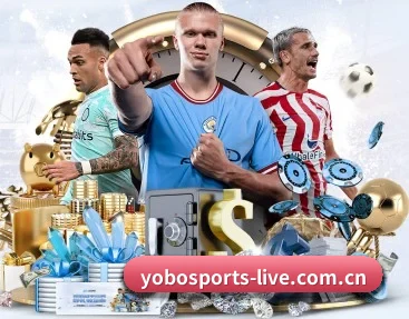 yobo体育官网，为您开启全新体验